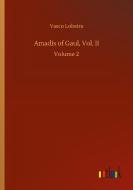 Amadís of Gaul, Vol. II di Vasco Lobeira edito da Outlook Verlag