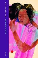 Die Farbe Lila di Alice Walker edito da Ecco