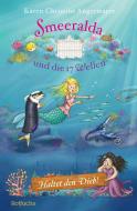 Smeeralda und die 17 Wellen: Haltet den Dieb! di Karen Christine Angermayer edito da FISCHER, S.