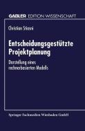 Entscheidungsgestützte Projektplanung edito da Deutscher Universitätsverlag