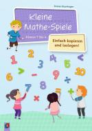 Kleine Mathe-Spiele - einfach kopieren und loslegen di Doreen Blumhagen edito da Verlag an der Ruhr GmbH