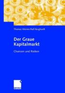Der Graue Kapitalmarkt di Ralf Burghardt, Thomas Werner edito da Gabler Verlag