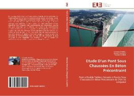 Etude D'un Pont Sous Chaussées En Béton Précontraint di Slimane Merdaci, Zakaria Rezgane, Zouhair Louhibi edito da Editions universitaires europeennes EUE