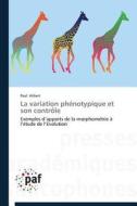 La variation phénotypique et son contrôle di Paul Alibert edito da PAF