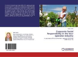 Corporate Social Responsibility in the tour operator industry di Katrin Zantis edito da LAP Lambert Acad. Publ.