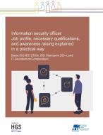 Information Security Officer: Job profile, necessary qualifications, and awareness raising explained in a practical way di Margit Scholl edito da Buchwelten Verlag