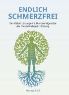 Endlich Schmerzfrei di Werner Pfaff edito da ROMEON Verlag