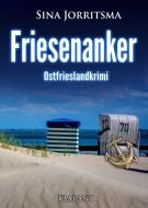 Friesenanker. Ostfrieslandkrimi di Sina Jorritsma edito da Klarant