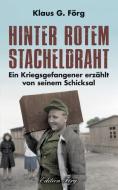Hinter rotem Stacheldraht di Klaus G. Förg edito da Rosenheimer /Edition Foer