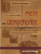 Mein Wunscherbe. Teil 1: Zwischen zwei Welten di Dietlinde Hachmann edito da Fehnland Verlag