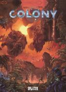 Colony. Band 8 di Denis-Pierre Filippi edito da Splitter Verlag
