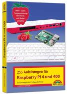 Raspberry Pi 4 und 400 - 255 Anleitungen für Einsteiger und Fortgeschrittene di Christian Immler edito da Markt+Technik Verlag