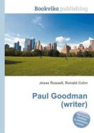 Paul Goodman (writer) edito da Book On Demand Ltd.