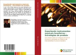 Exportando instrumentos musicais brasileiros - Estratégias de produto di Daniel Rodrigues Pires Bezerra edito da Novas Edições Acadêmicas