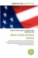 Black Codes (united States) di #Miller,  Frederic P. Vandome,  Agnes F. Mcbrewster,  John edito da Vdm Publishing House
