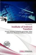Institute Of Indirect Taxation edito da Cred Press