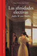 Las afinidades electivas di Johann Wolfgang von Goethe edito da Literatura Random House