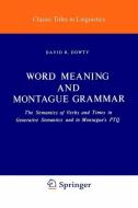 Word Meaning and Montague Grammar di D. R. Dowty edito da Springer Netherlands
