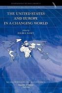 The United States and Europe in a Changing World edito da Republic of Letters