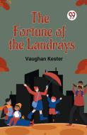 The Fortune of the Landrays di Vaughan Kester edito da Double 9 Books