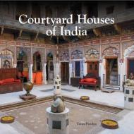 Courtyard Houses of India di Yatin Pandya edito da Mapin Publishing Pvt.Ltd