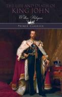 The Life and Death of King John di William Shakespeare edito da Prince Classics