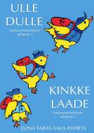 Ulle Dulle ja Kinkke Laade luetunymmärtämistehtäväkirjat 1 ja 2 di Elina Taras-Vaulasvirta edito da Books on Demand