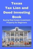 Texas Tax Lien and Deed Investing Book di Brian Mahoney edito da MahoneyProducts