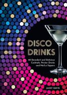 Disco Drinks di Jassy Davis edito da HarperCollins Publishers