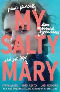 My Salty Mary di Cynthia Hand, Brodi Ashton, Jodi Meadows edito da HarperCollins