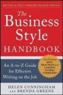 The Business Style Handbook, Second Edition: An A-To-Z Guide for Effective Writing on the Job di Helen Cunningham, Brenda Greene edito da MCGRAW HILL BOOK CO