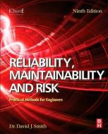 Reliability, Maintainability and Risk di David Smith edito da Elsevier Science & Technology