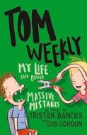 Tom Weekly 3 di Tristan Bancks edito da Random House Australia