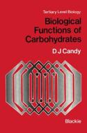 Biological Functions of Carbohydrates di D. J. Candy edito da SPRINGER NATURE