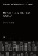Minorities in the New World di Charles Wagley, Marvin Harris edito da Columbia University Press