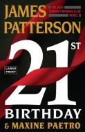 21st Birthday di James Patterson, Maxine Paetro edito da LITTLE BROWN & CO
