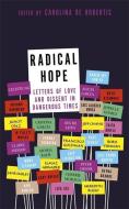 Radical Hope di Carolina De Robertis edito da Little, Brown Book Group