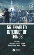 5G-Enabled Internet of Things edito da Taylor & Francis Ltd
