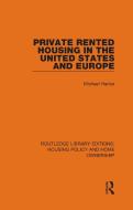 Private Rented Housing In The United States And Europe di Michael Harloe edito da Taylor & Francis Ltd