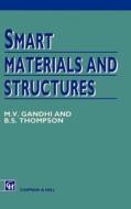 Smart Materials and Structures di M. V. Gandhi, B. D. Thompson edito da Springer Netherlands