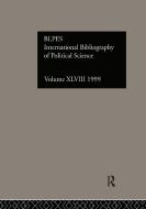Ibss: Political Science: 1999 Vol.48 di British Library of Political &. Economic edito da ROUTLEDGE