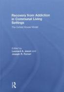 Recovery from Addiction in Communal Living Settings edito da Taylor & Francis Ltd