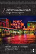 Commerce and Community di Robert Garnett Jr. edito da Taylor & Francis Ltd