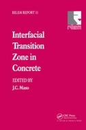 Interfacial Transition Zone in Concrete edito da Taylor & Francis Ltd