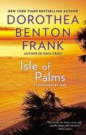 Isle of Palms di Dorothea Benton Frank edito da BERKLEY BOOKS