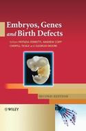 Embryos, Genes and Birth Defects di Patrizia Ferretti edito da Wiley-Blackwell