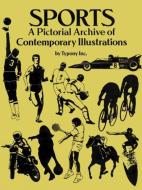 Sports: A Pictorial Archive of Contemporary Illustrations di Typony Inc edito da DOVER PUBN INC