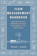 Flow Measurement Handbook di Roger C. Baker edito da Cambridge University Press