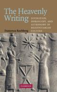 The Heavenly Writing di Francesca Rochberg edito da Cambridge University Press