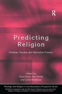 Davie, G: Predicting Religion di Grace Davie edito da Routledge